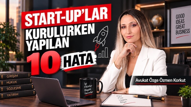Start-Up Kurarken Yapılan 10 Kritik Hata: Girişimciler Nelere Dikkat Etmeli?